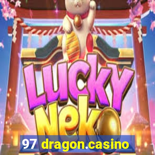 97 dragon.casino